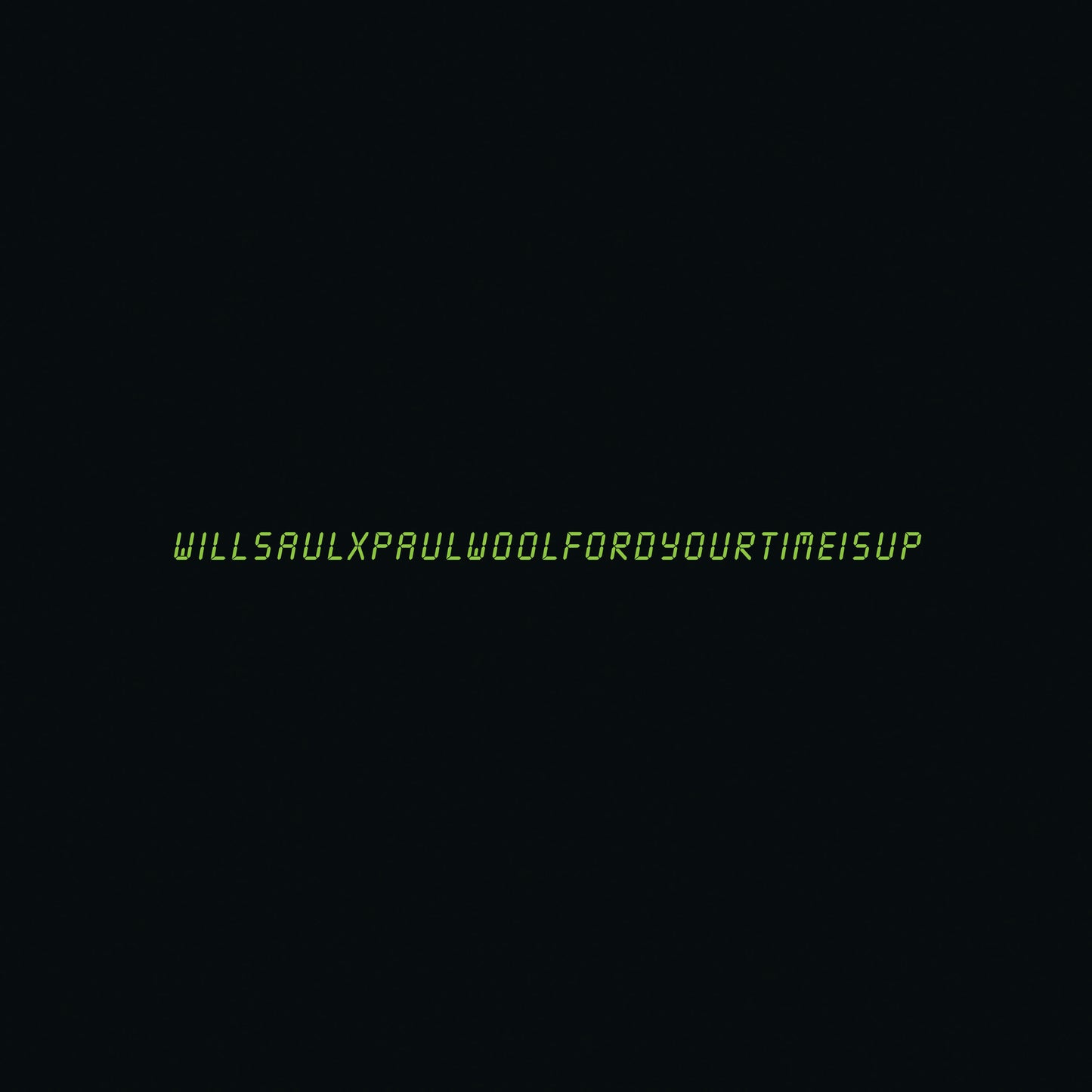 Will Saul x Paul Woolford 'Your Time Is Up'