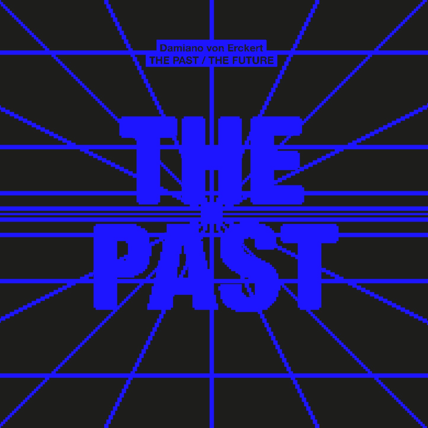 Damiano von Erckert 'The Past The Present The Future'